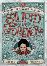 STUPID IS FOREVER - by Miriam