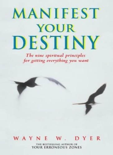 Manifest your destiny the - your,
