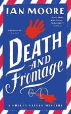 Death and Fromage: The hilarious new murder mystery from The Tim