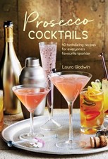 Prosecco cocktails (HardBack)