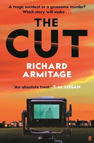 The cut proper bloody - cut:,