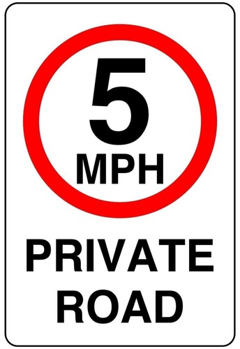 5mph private road - private, limit