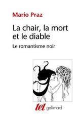 La chair, la mort et le diable dans la littérature du XIXe siècle le romantisme 