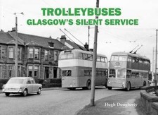 Trolleybuses: Glasgow's Silent