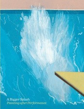 A Bigger Splash: Painting