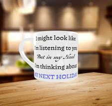 Funny My Next Holiday Ceramic