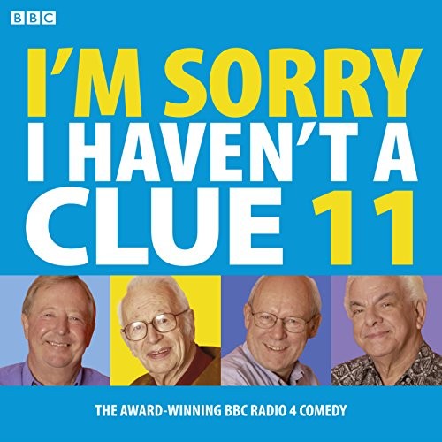 Sorry haven a clue 11 - haven't,