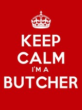 Keep Calm I'm A Butcher Fridge