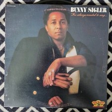 BUNNY SIGLER: i've always