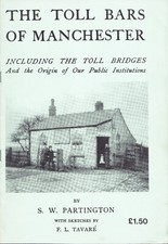 MANCHESTER The Toll Bars of Manchester Including the Toll Bridges by Partington