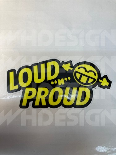 Loud proud funny sticker - proud,