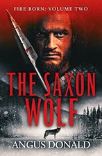 The Saxon Wolf: A Viking epic