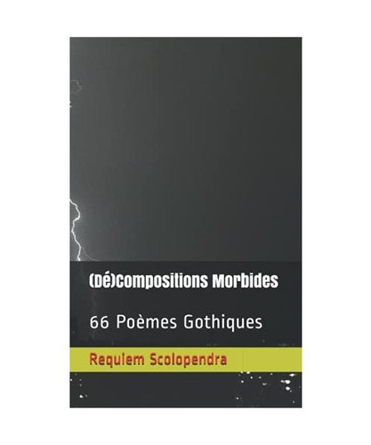 Dé compositions morbides 66 - [dé]compositions,