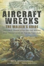 Aircraft Wrecks: A Walker's