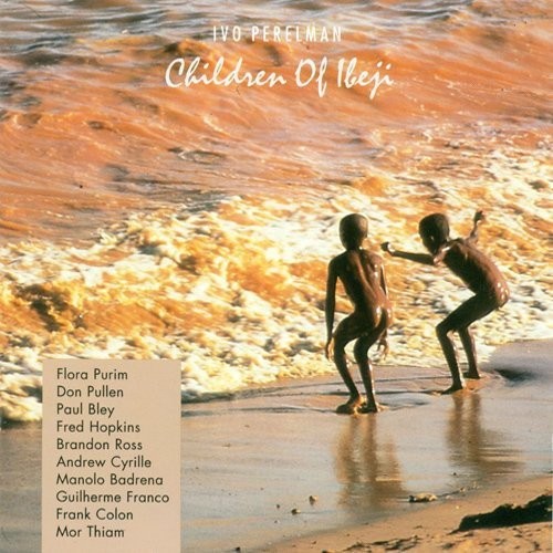 Ivo perelman children - perelman, of