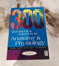 300 Questions and Answers in Anatomy and Physiology for Veterinary Nurses