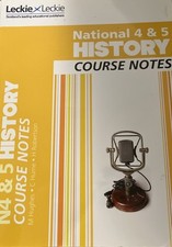 National 4/5 History Course Notes (Course Notes for SQA Exams) 