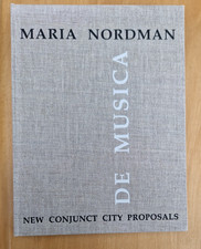Maria Nordman New Conjunct City Proposals De Musica. Hardcover