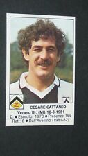 #224 CESARE CATTANEO UDINESE ZEBRETTE FOOTBALL FOOTBALL FOOTBALL FOOTBALLERS 1984-1985 EDIS