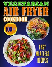 Vegetarian Air Fryer Cookbook
