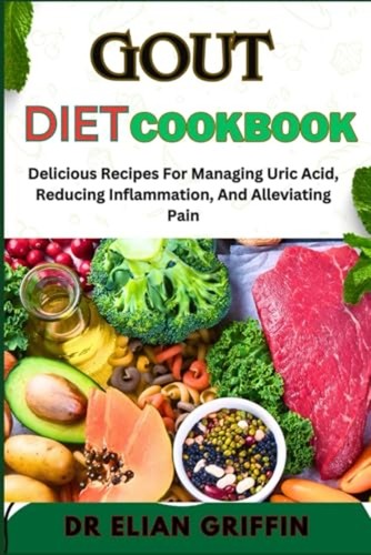 Gout diet cookbook - diet, delicious