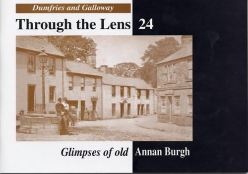 Glimpses old annan burgh - old,