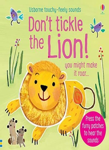 Don tickle the lion - the,