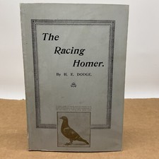 The Racing Homer by H.E. Dodge