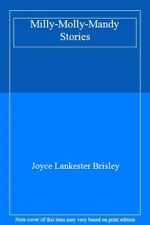 Milly-Molly-Mandy Stories By Joyce Lankester Brisley. 9781509897438