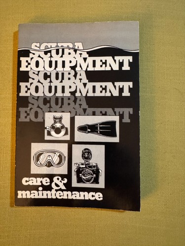 Scuba equipment care - care, &