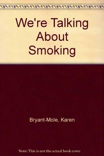 Smoking we re talking - smoking:, (we're