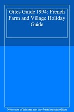 Gites Guide 1994: French Farm