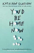 You'd Be Home Now: From the
