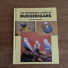 Professional Book of Budgerigars – Breeding & Care Guide by Maja Muller-Bierl