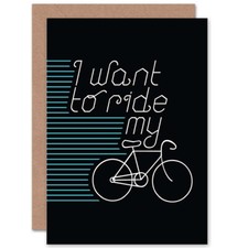 Cycling I Want To Ride My Bike Typography Blank Greeting Card With Envelope