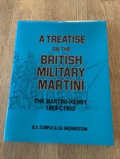 A Treatise on the British Military Martini 1869-c1900 Martini-Henry Rifle 1996