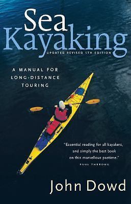 Sea kayaking manual for - kayaking:, a