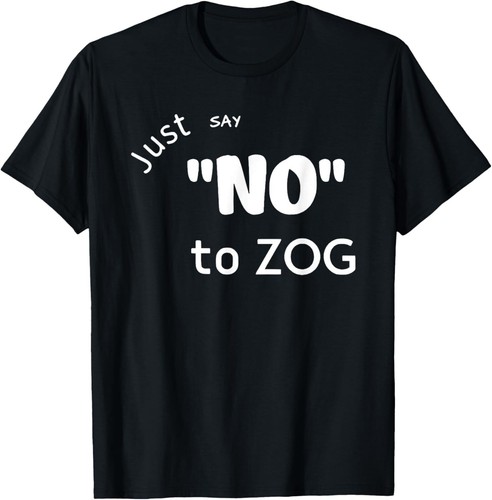 Just say zog - say, to