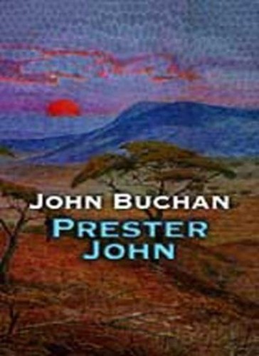 Prester john buchan - john,john, buchan-