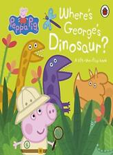 Peppa Pig: Where's George's Dinosaur?: A Lift The Flap Book By Peppa Pig