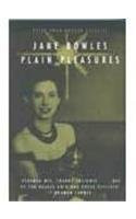 Plain Pleasures (Peter Owen Modern Classic) - Bowles, Jane
