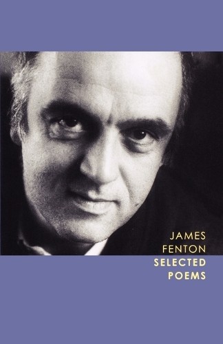 James fenton selected poems - selected,