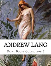 Andrew Lang, Fairy Books Collection I, Lang, Andrew