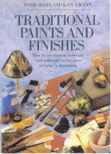 Traditional Paints and Finishes By Annie Sloan, Kate Gwynn. 9781855851696