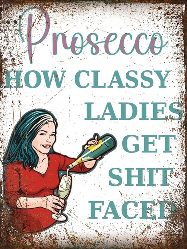 Funny prosecco helping classy - funny,
