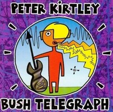 Bush Telegraph Pete Kirtley CD 1996 Free UK P&P Value Guaranteed Fast Dispatch
