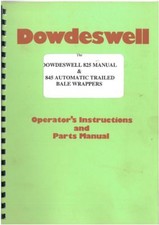 Dowdeswell 825 & 845 Bale Wrapper Operators Manual and Parts List