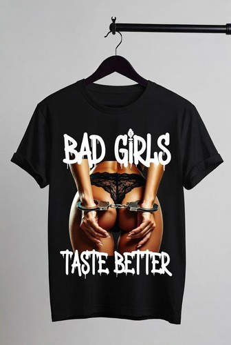 Shirt bad girls taste - girls, better