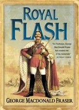 Royal Flash (The Flashman Papers) By George MacDonald Fraser. 9780006511267