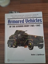 Armored Vehicles Of The German Army 1905-1945, By Walter J. Spielberger
